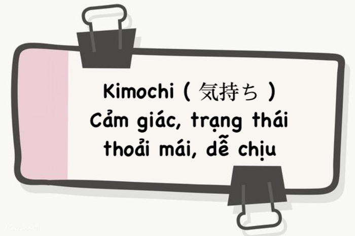 Kimochi là cụm từ chỉ sự thoải mái, dễ chịu trong khi làm một hành động nào đó