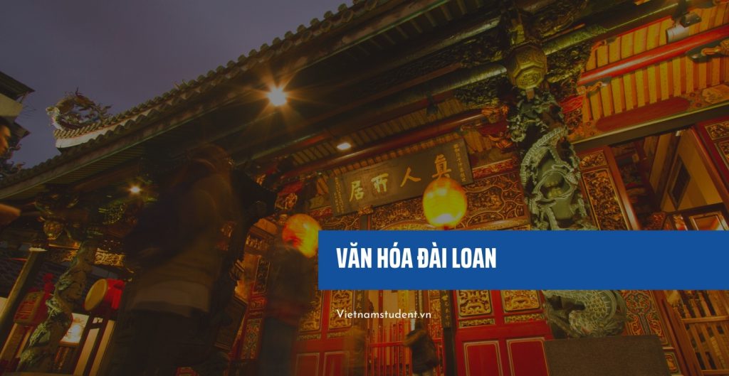 10 Điều Thú Vị Trong Văn Hoá Đài Loan Không Phải Ai Cũng Biết